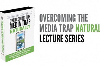 Overcoming the Media Trap Naturally